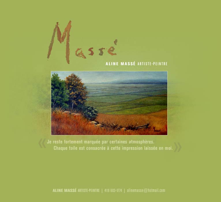 MASSÉ - Aline Massé, artiste-peintre, 418 603-1774, alinemasse@hotmail.com